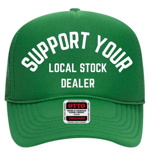 Support Your Local Stock Dealer Trucker Hat